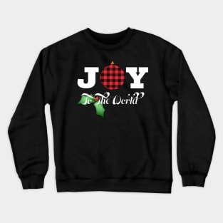 JOY TO THE WORLD COUNTRY PLAID ORNAMENT AND HOLLY Crewneck Sweatshirt